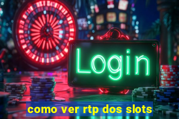 como ver rtp dos slots